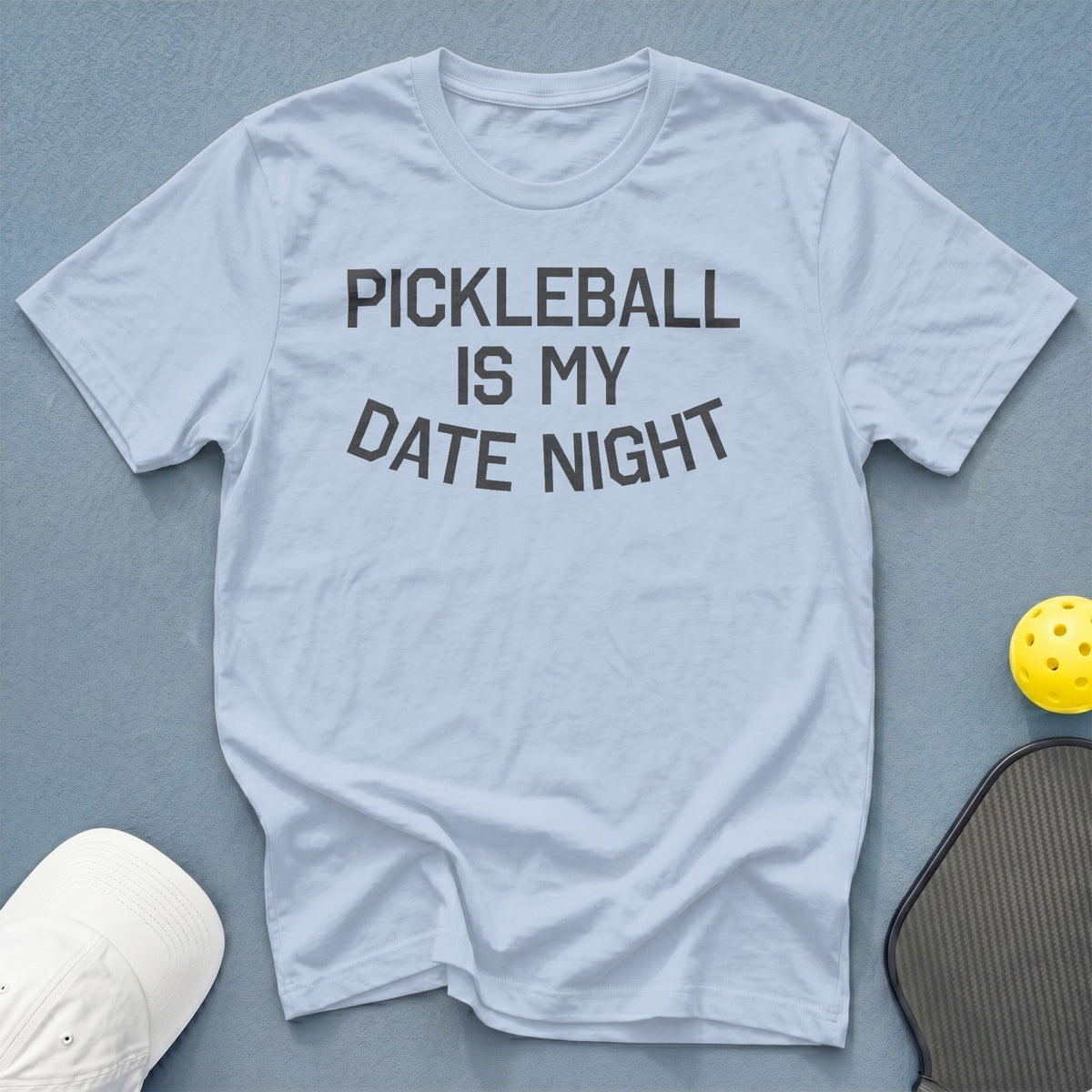 Light blue t-shirt with "PICKLEBALL IS MY DATE NIGHT" text.