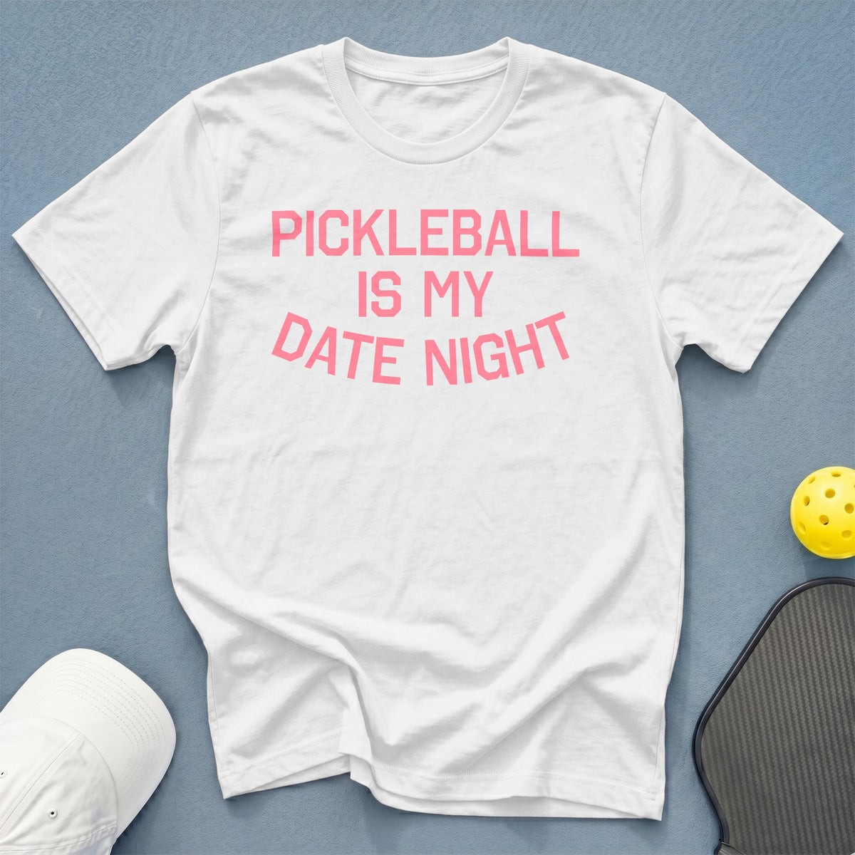 White t-shirt with pink text "PICKLEBALL IS MY DATE NIGHT"